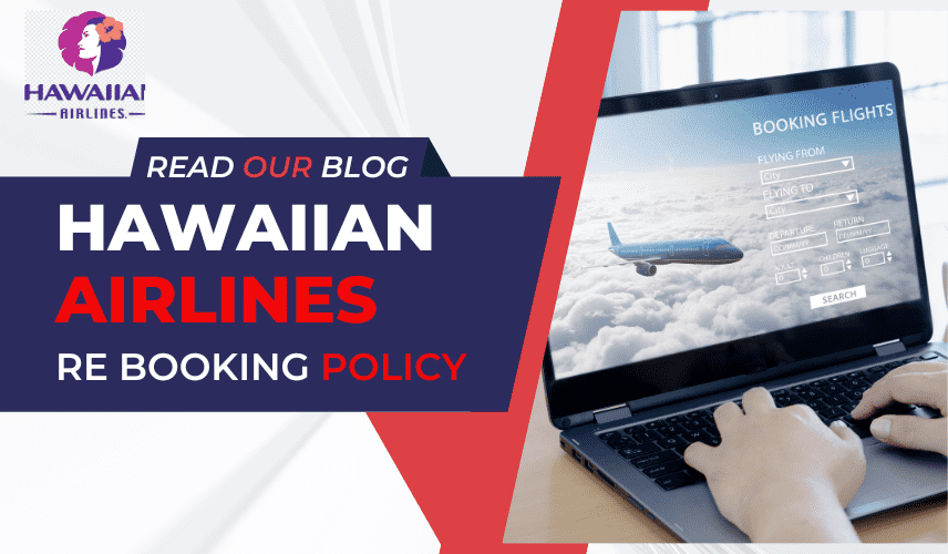 Hawaiian Airlines Re Booking Policy